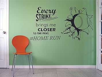 Amazon Com Every Strike Brings Me Closer To The Next Home Run