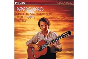 Pepe Romero: Recuerdos de la Alhambra / Jeux Interdits / Asturias