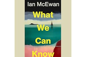 What We Can Know: A Novel