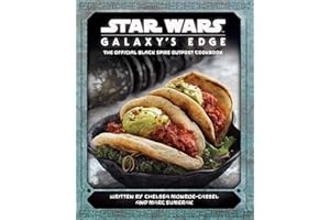 Star Wars: Galaxy's Edge: The Official Black Spire Outpost Cookbook