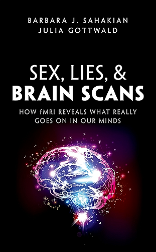 Download Sex, Lies, and Brain Scans: How fMRI reveals what really goes on in our minds (English Edition) PDF