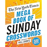 The New York Times Mega Book of Sunday Crosswords: 500 Puzzles