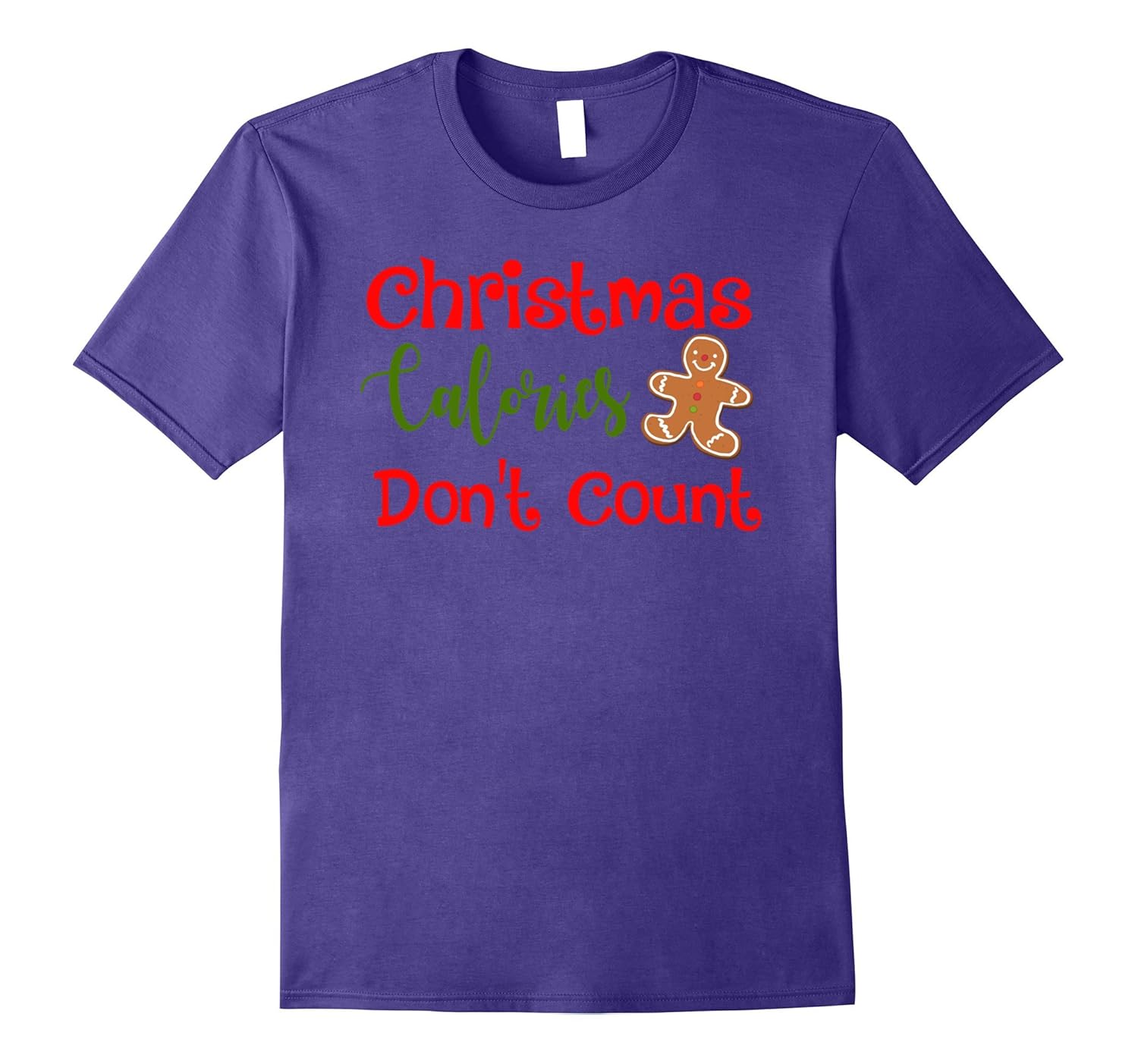 Christmas Calories Don't Count - Funny Christmas Shirt-Rose