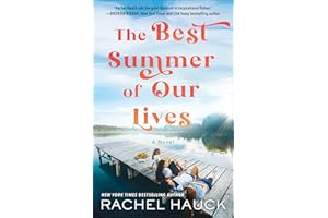 The Best Summer of Our Lives: (Inspirational Religious Fiction with Romance and Friendship Drama Set in the Late 1970s and 1990s)