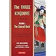 The Three Kingdoms, Volume 1: The Sacred Oath: The Epic Chinese Tale of Loyalty and War in a Dynamic New Translation (with Fo