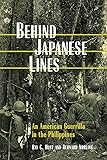 Behind Japanese Lines: An American Guerrilla in the Philippines