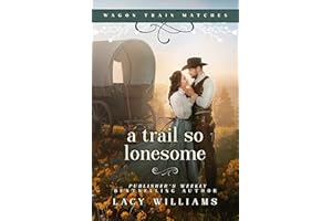 A Trail so Lonesome (Wagon Train Matches Book 1)