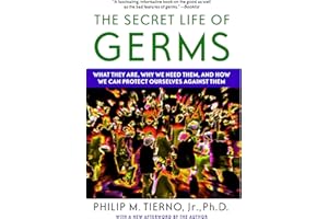 The Secret Life of Germs: Observations and Lessons from a Microbe Hunter