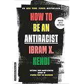 How to Be an Antiracist (One World Essentials)