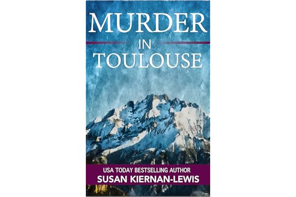 Murder in Toulouse: A Maggie Newberry Mystery (The Maggie Newberry Mystery Series Book 25)