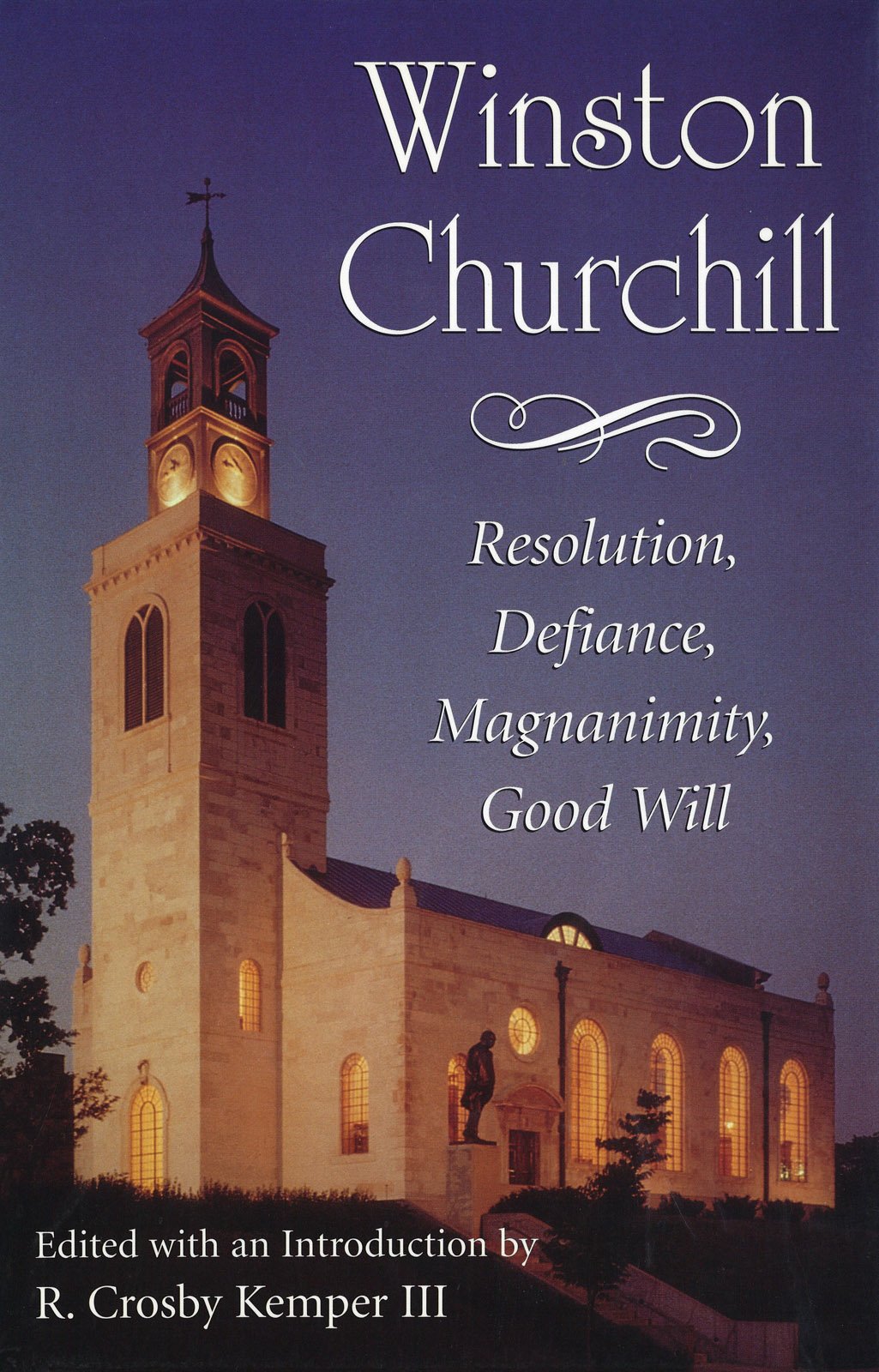 Winston Churchill Resolution Defiance Magnanimity Good Will R