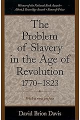 The Problem of Slavery in the Age of Revolution, 1770-1823 Kindle Edition