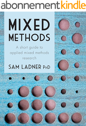 Download Mixed Methods: A short guide to applied mixed methods research (English Edition) PDF