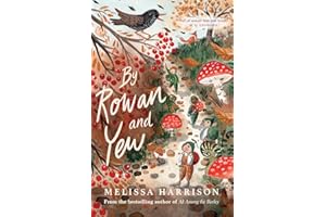 By Rowan and Yew: the perfect cosy read for children, from Costa Award-shortlisted author Melissa Harrison