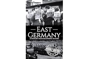 East Germany: A History from Beginning to End (History of Eastern Europe)