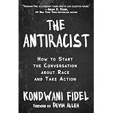 Antiracist: How to Start the Conversation about Race and Take Action
