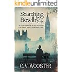 Searching for Bowlby: The Life of John Bowlby: The Quiet Revolutionary Who Shaped Modern Attachment Theory