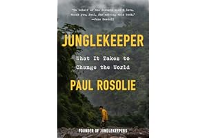 Junglekeeper: What It Takes to Change the World