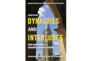 Dynasties and Interludes: Past and Present in Canadian Electoral Politics