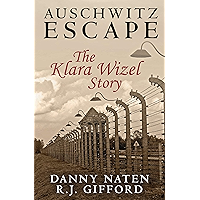 Auschwitz Escape - The Klara Wizel Story book cover Auschwitz Escape - The Klara Wizel Story book cover