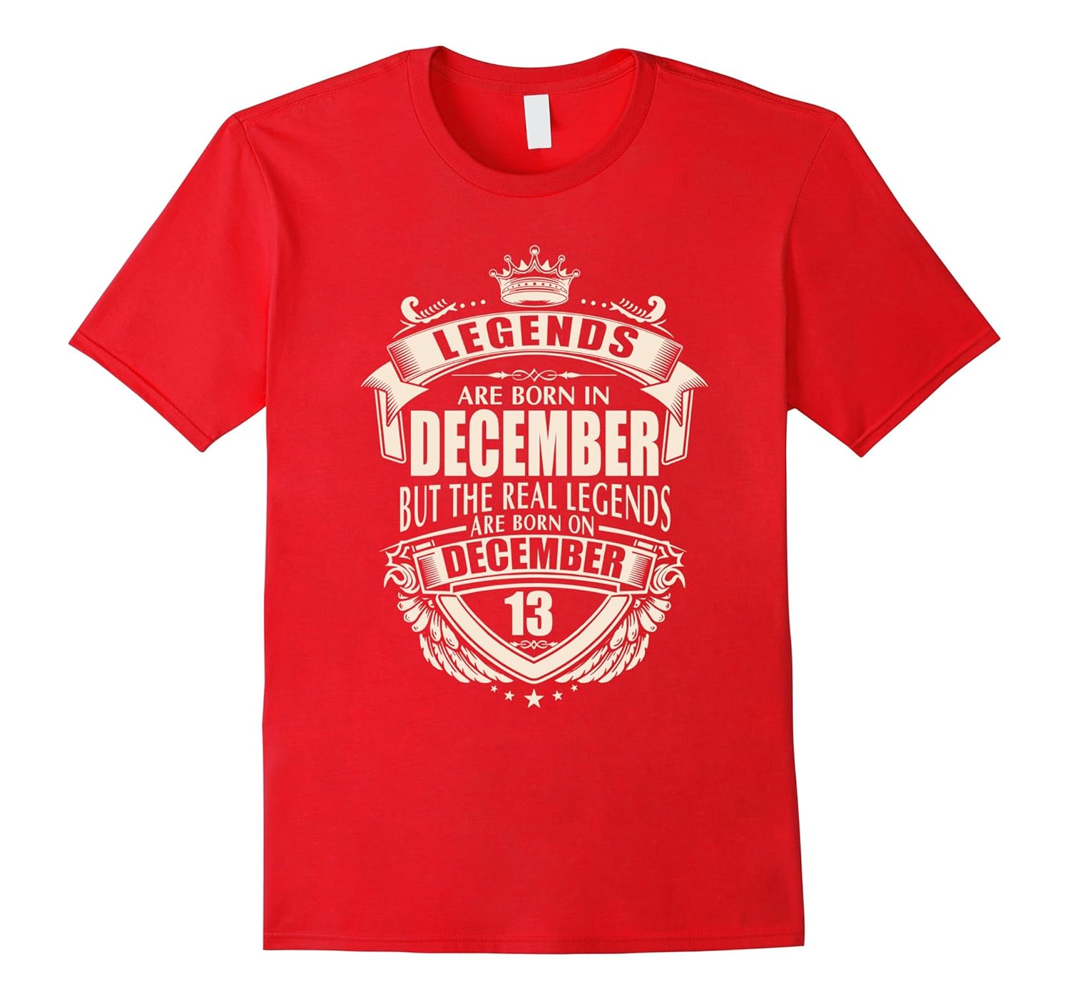 Legends Are Born On December 13 Birthday Gift Shirt-ANZ