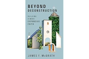Beyond Deconstruction: Building a More Expansive Faith