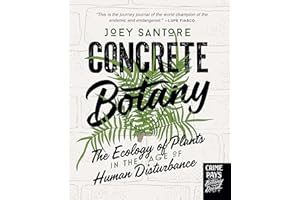 Concrete Botany: The Ecology of Plants in the Age of Human Disturbance