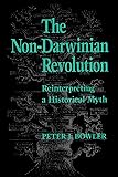 The Non-Darwinian Revolution: Reinterpreting a Historical Myth