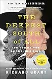 The Deepest South of All: True Stories from