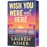 Wish You Were Not Here (Deluxe Limited Edition): A Novel