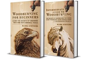 Woodburning: Beginner + Intermediate Guide to Woodburning: 2-in-1 Woodburning and Pyrography Bundle