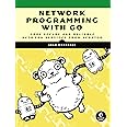 Network Programming with Go: Code Secure and Reliable Network Services from Scratch