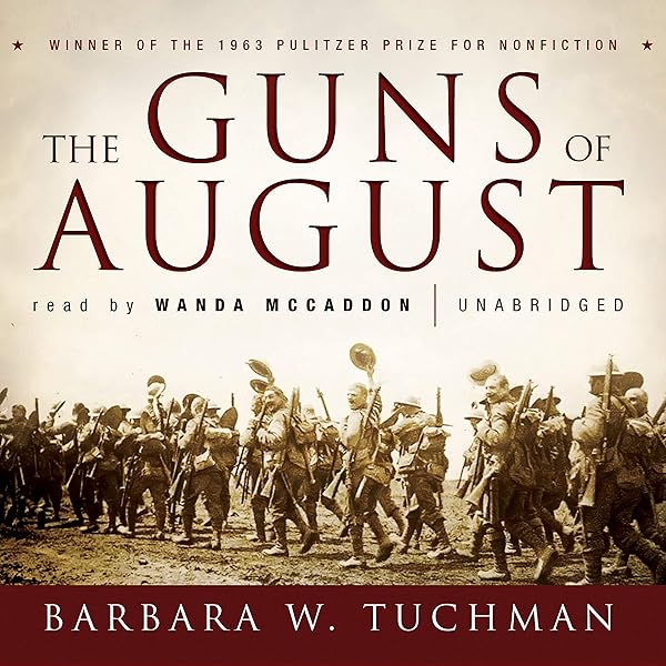 The Guns of August (Great War): Tuchman, Barbara W, McCaddon