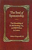 The Soul of Sponsorship: The Friendship of Fr. Ed