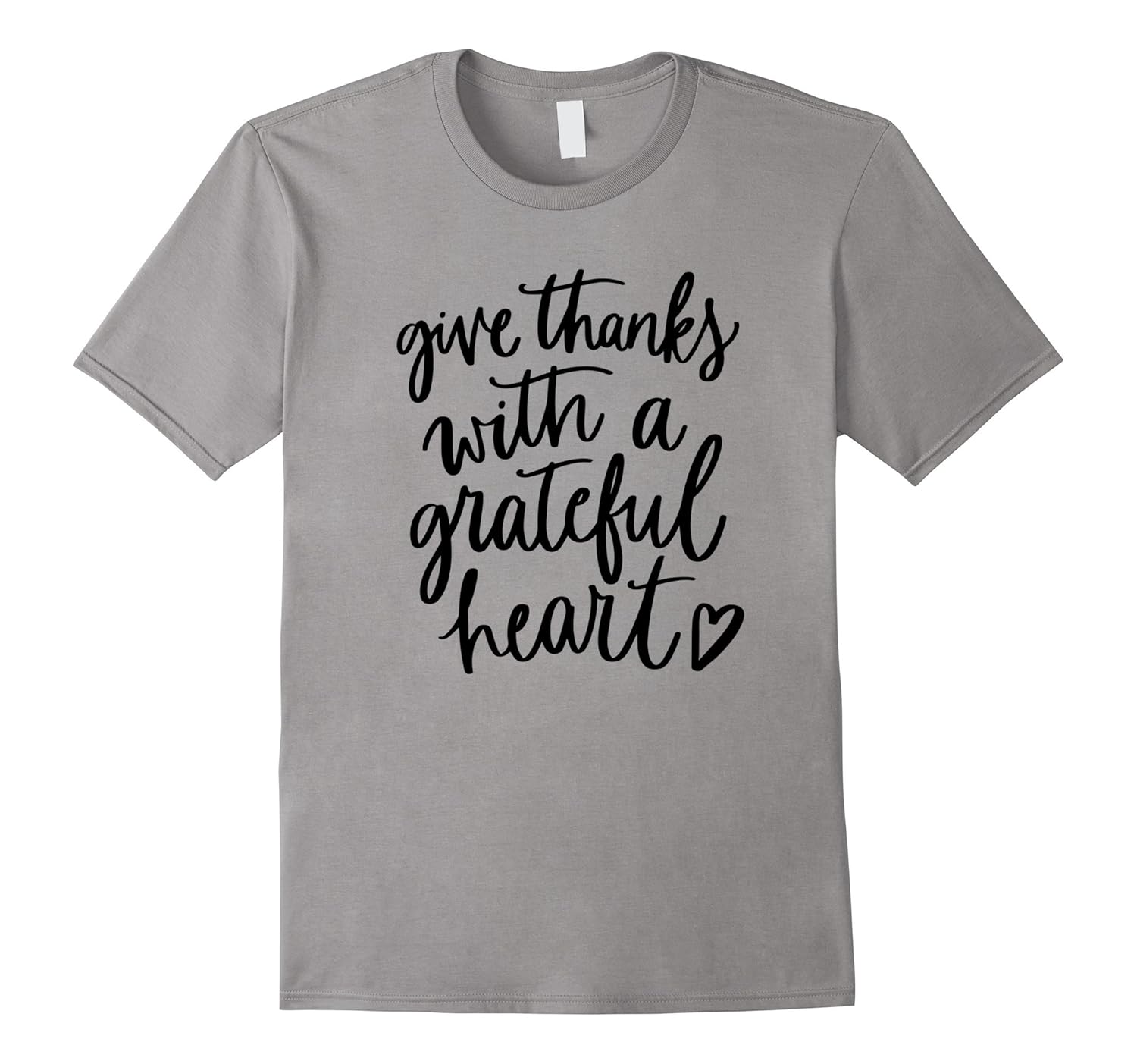 Give Thanks With A Grateful Heart Thanksgiving Day Tee Shirt-ANZ