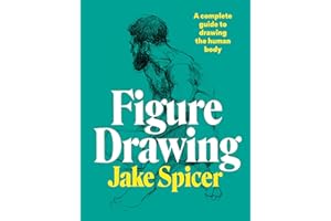 Figure Drawing: A complete guide to drawing the human body