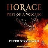 Horace: Poet on a Volcano: Ancient Lives