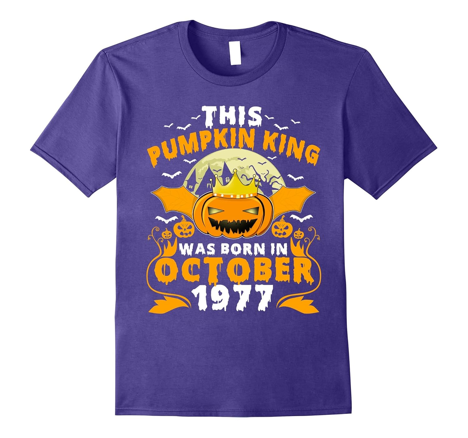 This Pumpkin King Was Born In October 1977 T-shirt-Rose