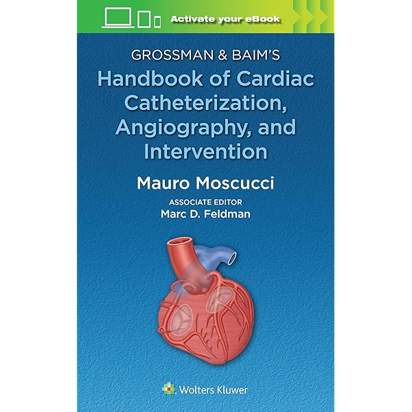 Grossman & Baim's Cardiac Catheterization, Angiography, and