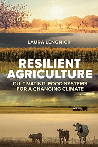 Download Resilient Agriculture: Cultivating Food Systems for a Changing Climate (English Edition) PDF