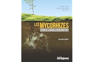 Les mycorhizes: L'essor de la nouvelle révolution verte