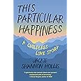 This Particular Happiness: A Childless Love Story