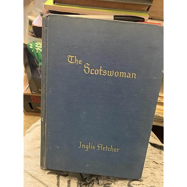 THE SCOTSWOMAN.: Fletcher, Inglis.: 9789997512420: Amazon.com: Books