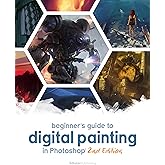 Beginner's Guide to Digital Painting in Photoshop 2nd Edition
