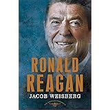 Ronald Reagan: The American Presidents Series: The 40th President, 1981-1989