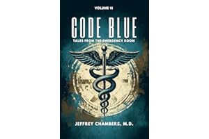Code Blue: Tales From the Emergency Room: Volume 11