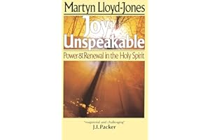 Joy Unspeakable: Power and Renewal in the Holy Spirit