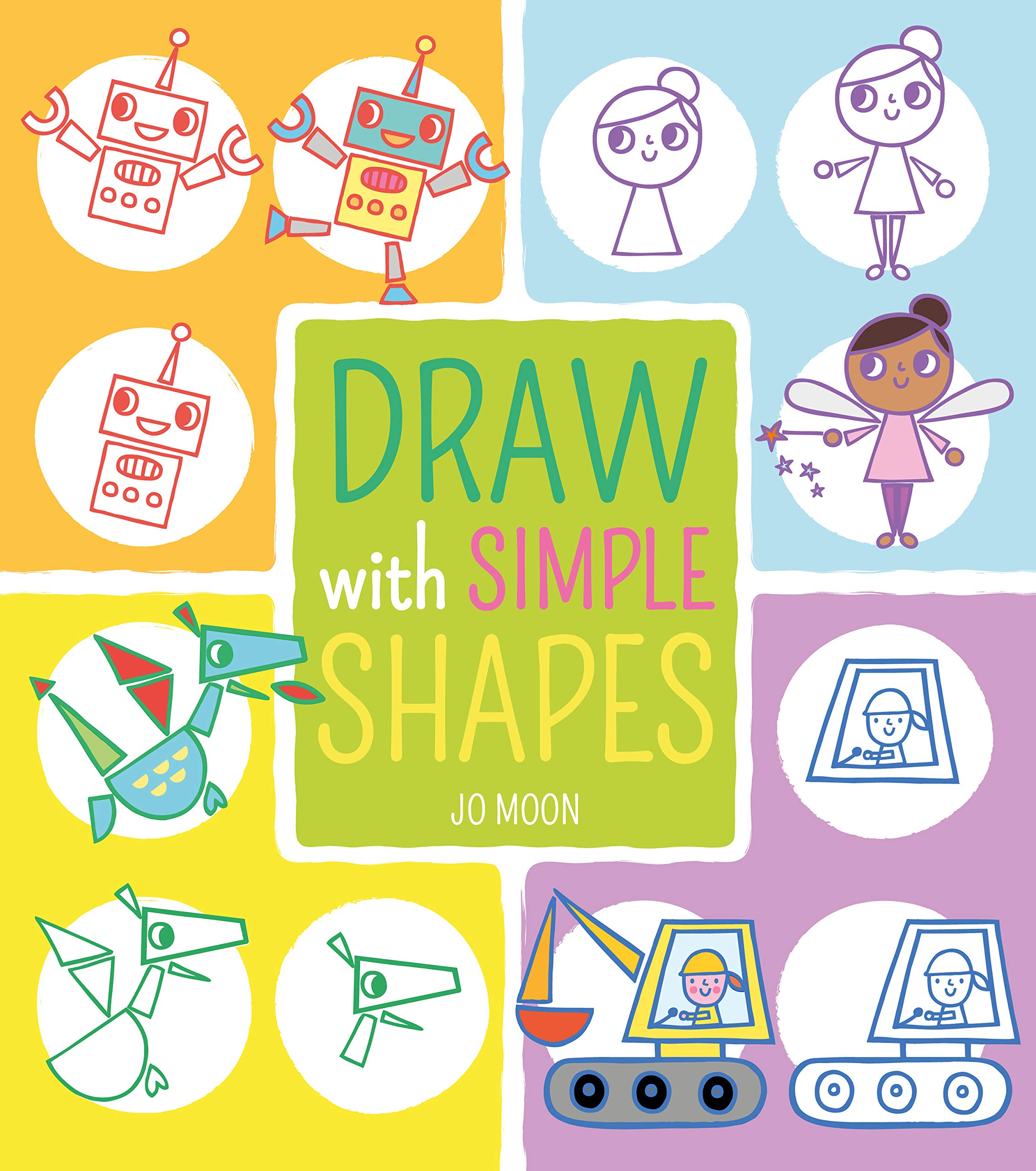 Draw With Simple Shapes Amazon Co Uk Moon Jo Books