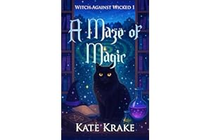 A Maze of Magic: A Witchy Small-Town Fantasy With A Twist Of Mystery (Witch Against Wicked Book 1)
