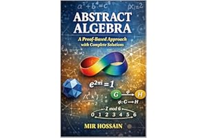 Abstract Algebra A Proof-Based Approach with Complete Solutions